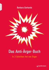 Das Anti-&Auml;rger-Buch, m. 1 Beilage