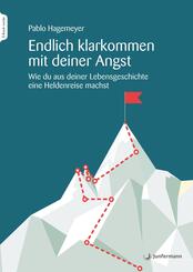 Endlich klarkommen mit deiner Angst, m. 1 Beilage