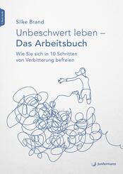 Unbeschwert leben - das Arbeitsbuch, m. 1 Beilage