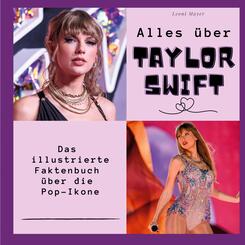 Alles &uuml;ber <br> Taylor Swift