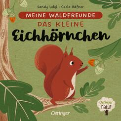 Meine Waldfreunde. Das kleine Eichh&ouml;rnchen