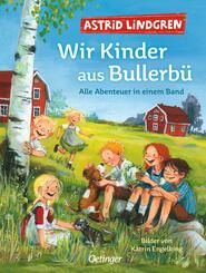 Wir Kinder aus Bullerb&uuml;. Alle Abenteuer in einem Band