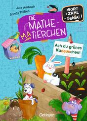 Die Mathematierchen. Ach du gr&uuml;nes Kaneunchen!