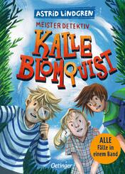 Meisterdetektiv Kalle Blomquist - Alle F&auml;lle in einem Band