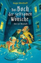 Das Buch der seltsamen W&uuml;nsche 2. Der 13. Wunsch