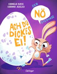 Der N&Ouml;sterhase. Ach du dickes Ei!