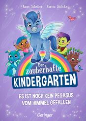 Der zauberhafte Kindergarten 2. Es ist noch kein Pegasus vom Himmel gefallen