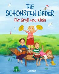 Die sch&ouml;nsten Lieder f&uuml;r Gro&szlig; und Klein