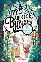 Ivy und B&auml;rlock Holmes. Fall 1: Die r&auml;tselhafte Blume