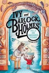 Ivy und B&auml;rlock Holmes. Fall 2: Das Dinosaurier-Geheimnis