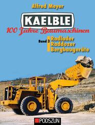 Kaelble 100 Jahre Baumaschinen.Bd.3