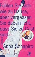 F&uuml;hlen Sie sich wie zu Hause, aber vergessen Sie dabei nicht, dass Sie zu Gast sind