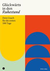 Gl&uuml;ckw&auml;rts in den Ruhestand