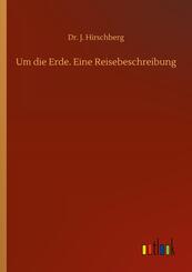 Um die Erde. Eine Reisebeschreibung