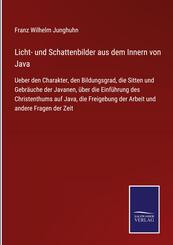 Licht- und Schattenbilder aus dem Innern von Java