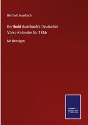 Berthold Auerbach's Deutscher Volks-Kalender f&uuml;r 1866