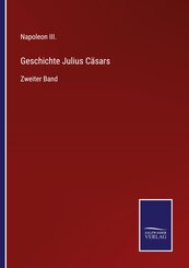 Geschichte Julius C&auml;sars