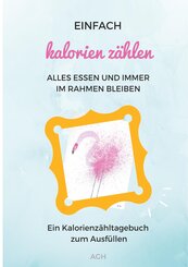 Einfach Kalorien z&auml;hlen