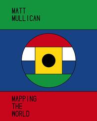 Matt Mullican. Mapping the World