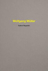 Wolfgang M&uuml;ller. Galerie Requisite