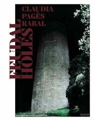 Claudia Pag&egrave;s Rabal. Feudal Holes