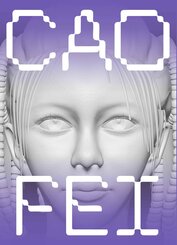 Cao Fei. Testimonies to the Near Future