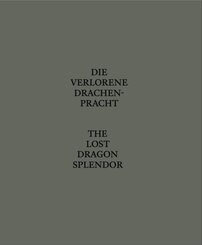 Die Verlorene Drachenpracht / The Lost Dragon Splendor