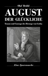 August der Gl&uuml;ckliche