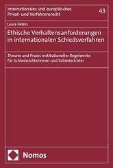 Ethische Verhaltensanforderungen in internationalen Schiedsverfahren