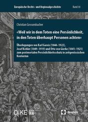 &laquo;Weil wir in dem Toten eine Pers&ouml;nlichkeit, in den Toten &uuml;berhaupt Personen achten&raquo;