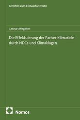 Die Effektuierung der Pariser Klimaziele durch NDCs und Klimaklagen
