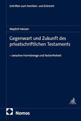 Gegenwart und Zukunft des privatschriftlichen Testaments