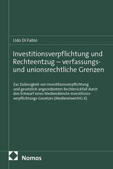 Investitionsverpflichtung und Rechteentzug - verfassungs- und unionsrechtliche Grenzen
