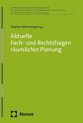 Aktuelle Fach- und Rechtsfragen r&auml;umlicher Planung