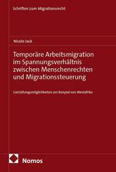 Tempor&auml;re Arbeitsmigration im Spannungsverh&auml;ltnis zwischen Menschenrechten und Migrationssteuerung