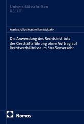 Die Anwendung des Rechtsinstituts der Gesch&auml;ftsf&uuml;hrung ohne Auftrag auf Rechtsverh&auml;ltnisse im Stra&szlig;enverkehr