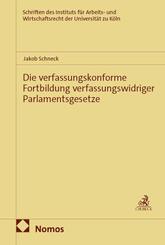 Die verfassungskonforme Fortbildung verfassungswidriger Parlamentsgesetze