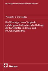 Die Wirkungen eines Vergleichs auf die gesamtschuldnerische Haftung der Kartellanten im Innen- und im Au&szlig;enverh&auml;ltnis