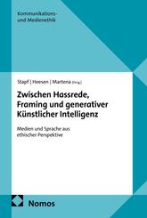Zwischen Hassrede, Framing und generativer K&uuml;nstlicher Intelligenz