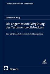 Die angemessene Verg&uuml;tung des Testamentsvollstreckers