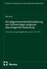Die Allgemeinverbindlicherkl&auml;rung von Tarifvertr&auml;gen aufgrund &uuml;berwiegender Bedeutung