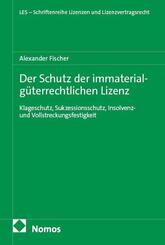 Der Schutz der immaterialg&uuml;terrechtlichen Lizenz