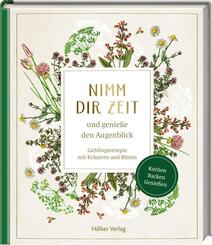 Nimm dir Zeit und genie&szlig;e den Augenblick (Sammlung Augustina)