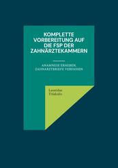 Komplette Vorbereitung auf die FSP der Zahn&auml;rztekammern