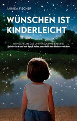 W&uuml;nschen ist kinderleicht