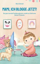 Mami, ich blogge jetzt!