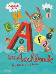 A wie Arschbombe: Das ABC f&uuml;r freche Kinder