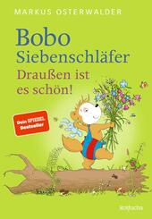 Bobo Siebenschl&auml;fer: Drau&szlig;en ist es sch&ouml;n!