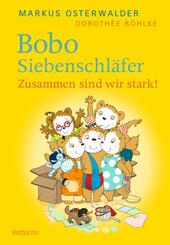Bobo Siebenschl&auml;fer: Zusammen sind wir stark!