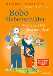Bobo Siebenschl&auml;fer: Viel Spa&szlig; bei Oma und Opa!
